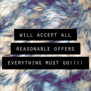 WILL ACCEPT ALL REASONABLE OFFERS!